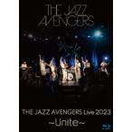 THE JAZZ AVENGERS LIVE 2023 ~Unite~ [Blu-ray]