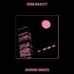 DRAB MAJESTY / UNARIAN DANCES (12")