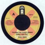 JESSE JAMES / IF A MAN EVER LOVED A WOMAN (7")
