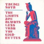 TAKAGI SOTA / THE LIGHTS ARE ALWAYS LESS THAN THE CIGARETTES c/w IN SURCH OF US (7")