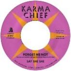 SAY SHE SHE / FORGET ME NOT / BLOW MY MIND (LTD / OPAQUE WHITE VINYL) (7")