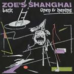 ZOE'S SHANGHAI / LAZIZ / OPEN &amp; HOPING - EDIT (7")