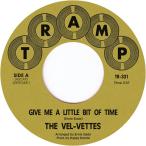 THE VEL-VETTES / GIVE ME A LITTLE BIT OF TIME / I'D LIKE TO KNOW (7")
