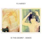 PJ HARVEY / IS THIS DESIRE? - DEMOS (LP)