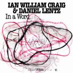 IAN WILLIAM CRAIG &amp; DANIEL / FRKWYS VOL. 16: IN A WORD (LP)