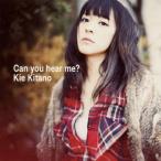 CD)北乃きい/Can you hear me?（ＤＶＤ付） (AVCD-38447)