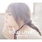 CD)AI SHINOZAKI/YOU&LOVE（(初回生産限定盤)）（ＤＶＤ付） (SRCL-9753)