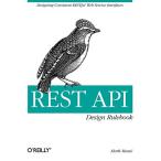 REST API Design Rulebook: Designing Consistent RESTful Web Service Interfaces【並行輸入品】