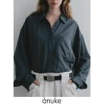 anuke / アンヌーク  Stitch Over Shirts★  26春夏予約 62610417 入荷予定 : 2月中旬〜
