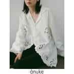 anuke / アンヌーク  Cutwork Opencollar Shirts★  26春夏予約 62610418 入荷予定 : 3月中旬〜