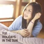 ＹＵＩ／ＨＯＬＩＤＡＹＳ　ＩＮ　ＴＨＥ　ＳＵＮ（初回生産限定盤）