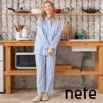 ショッピングｈｉｔｏｍｉ nete（ネテ）レディース パジャマ ブロード ストライプ 綿100% 日本製 お洒落で着心地の良い 老舗パジャマ屋が作るパジャマ