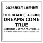 【予約ポイント5倍】DREAMS COME TRUE /『 THE BLACK ◯ ALBUM   』＜初回限定 - ハワイ ライヴ盤 -＞