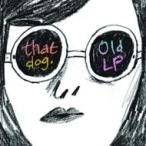 That Dog / Old Lp  〔LP〕