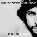 Stephen Bishop (Rock) ステファンビショップ / We'll Talk About It Later In The Car (アナログレコード)  〔LP〕