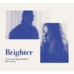 Anna Greta Sigurdardottir / Max Schultz / Brighter 輸入盤 〔CD〕
