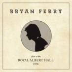 Bryan Ferry ブライアンフェリー / Live At The Royal Albert Hall 1974 輸入盤 〔CD〕