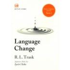 Language Change (Hituzi's Linguistics Textbook Series 3) / R L トラスク  〔本〕