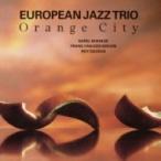 European Jazz Trio ヨーロピアンジャズトリオ / Orange City  国内盤 〔CD〕