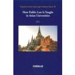 How Public Law Is Taught in Asian Universities / Keiglad  〔全集・双書〕