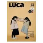 Luca kids うちのコのグッドスタイルがいっぱい!! vol.03 / 書籍  〔本〕