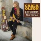 Carla Olson / Have Harmony,  Will Travel 2 輸入盤 〔CD〕