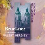 Bruckner ブルックナー / 交響曲第5番　ワレリー・ゲルギエフ＆ミュンヘン・フィル 輸入盤 〔CD〕