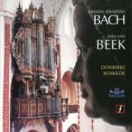 Bach, Johann Sebastian バッハ / ヴィム・ファン・ベーク、ロスキレ大聖堂のオルガンを弾く〜バッハ：オルガン作