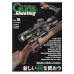 Guns  &amp;  Shooting Vol.18 ホビージャパンMOOK / ホビージャパン(Hobby JAPAN)編集部  〔ムック〕