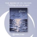 DAY6 (Even of Day) / 1st Mini Album:  THE BOOK OF US:  GLUON - Nothing can tear us apart  〔CD〕