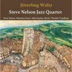 Steve Nelson / Jitterbug Waltz 国内盤 〔CD〕