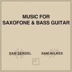 Sam Gendel / Sam Wilkes / Music For Saxofone  &amp;  Bass Guitar 国内盤 〔CD〕