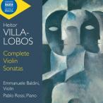 Villa-lobos ビラロボス / ヴァイオリン・ソナタ全集　エマヌエーレ・バルディーニ、パブロ・ロッシ（日本語解