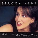 Stacey Kent ステイシーケント / Love Is The Tender Trap 国内盤 〔CD〕