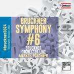 Bruckner ブルックナー / 交響曲第6番　マルクス・ポシュナー＆リンツ・ブルックナー管弦楽団（日本語解説付）