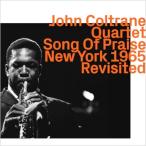 John Coltrane ジョンコルトレーン / Song Of Praise Live New York 1965 Revisited 輸入盤 〔CD〕