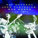 Pat Metheny / Jaco Pastorius / Bob Moses / Live 1974  輸入盤 〔CD〕