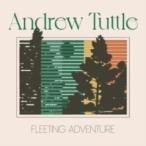 Andrew Tuttle / Fleeting Adventure  〔LP〕