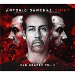 Antonio Sanchez アントニオサンチェス / Shift (Bad Hombre Vol. II) 輸入盤 〔CD〕