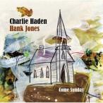 Charlie Haden / Hank Jones / Come Sunday (UHQCD)  〔Hi Quality CD〕