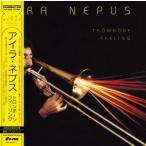 Ira Nepus / Trombone Feeling ( с лентой / аналог запись ) (LP)