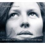 Barbara Dickson / B4 Seventy-four:  The Folkclub Tapes 輸入盤 〔CD〕