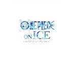 ONE PIECE on ICE 〜エピ