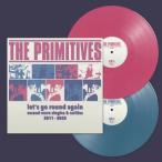 Primitives / Let's Go Round Again (Second Wave Singles & Rarities 2011-2025)(カラーヴァイナル仕様 / 2枚組アナログレコード)