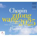 Chopin ショパン / ワン・ズートン／2025年 第19回ショパン国際ピアノ・コンクール・ライヴ〜ピアノ協奏曲第1番