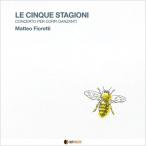 Matteo Fioretti / Le Cinque Stagioni зарубежная запись (CD)
