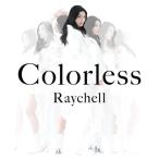 Raychell / Colorless (CD)