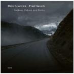 Mick Goodrick / Fred Hersch / Feebles,  Fables  &  Ferns 国内盤 〔SHM-CD〕