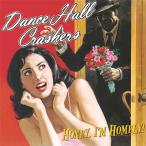 Dancehall Crashers / Honey I'm Homely (SHM-CD) записано в Японии (SHM-CD)