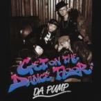 Da Pump ダ パンプ / Get On The Dance Floor【Copy Control CD】  〔CD Maxi〕